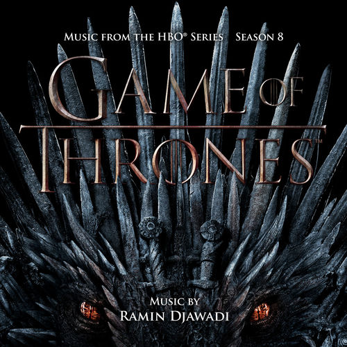 Game Of Thrones S8 Soundtrack The Iron Throne Ramin Djawadi