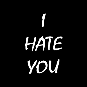 Hate you перевод. Надпись i hate you. Hate you ава. Обои на телефон i hate you. Черный фон i hate you.